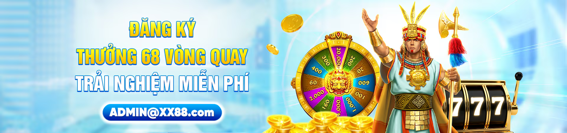 Nhận 68 Vòng Quay Miễn Phí
